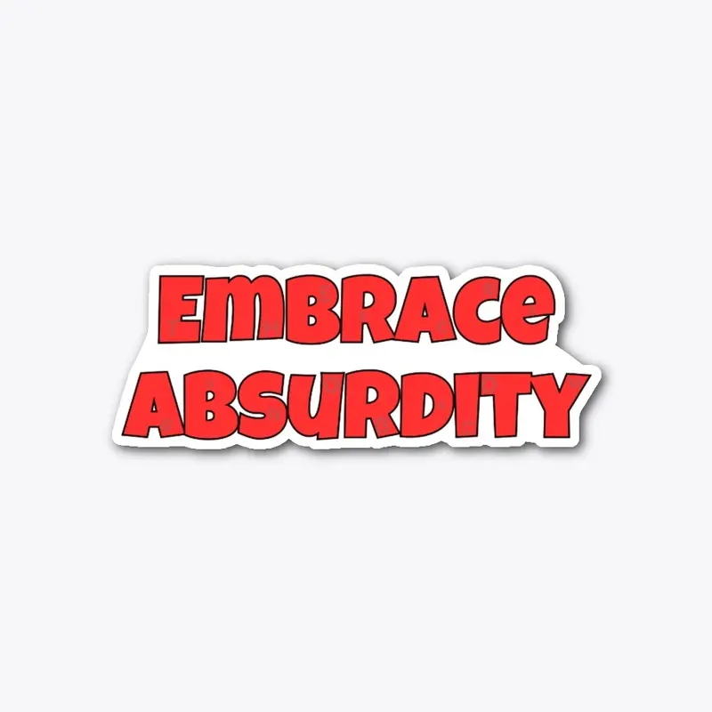 Embrace Absurdity - Scene Snobs