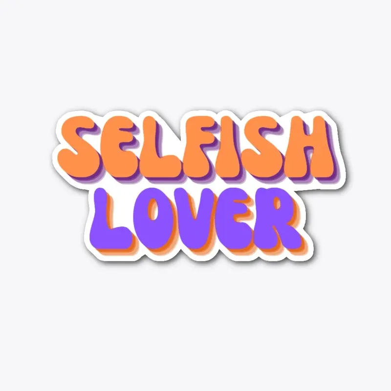 Selfish Lover